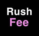 Rush Fee